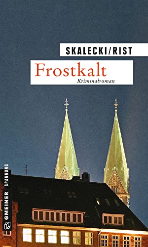 Frostkalt: Kriminalroman (Kriminalromane im GMEINER-Verlag) von Gmeiner Verlag